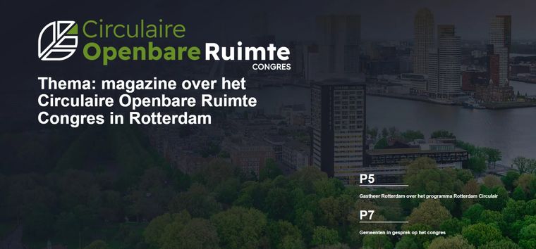Thema: magazine over het Circulaire Openbare Ruimte Congres in Rotterdam