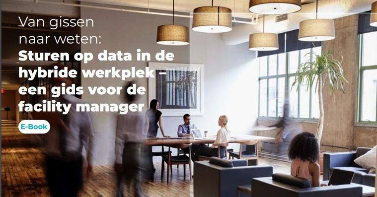 Sturen op data in de hybride werkplek, een gids voor de facility manager