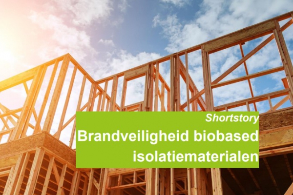 Brandveiligheid biobased isolatiematerialen