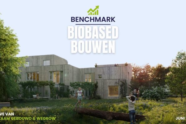 Primeur: Benchmark Biobased Bouwen gelanceerd!
