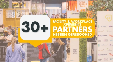 Al meer dan 30 partners aanwezig bij de Facility & WorkPlace Xperience 2027!